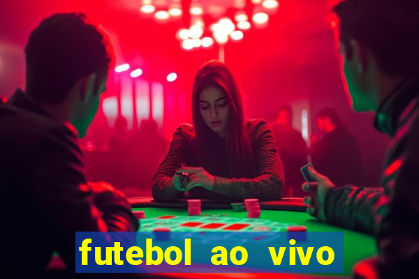 futebol ao vivo multi canais